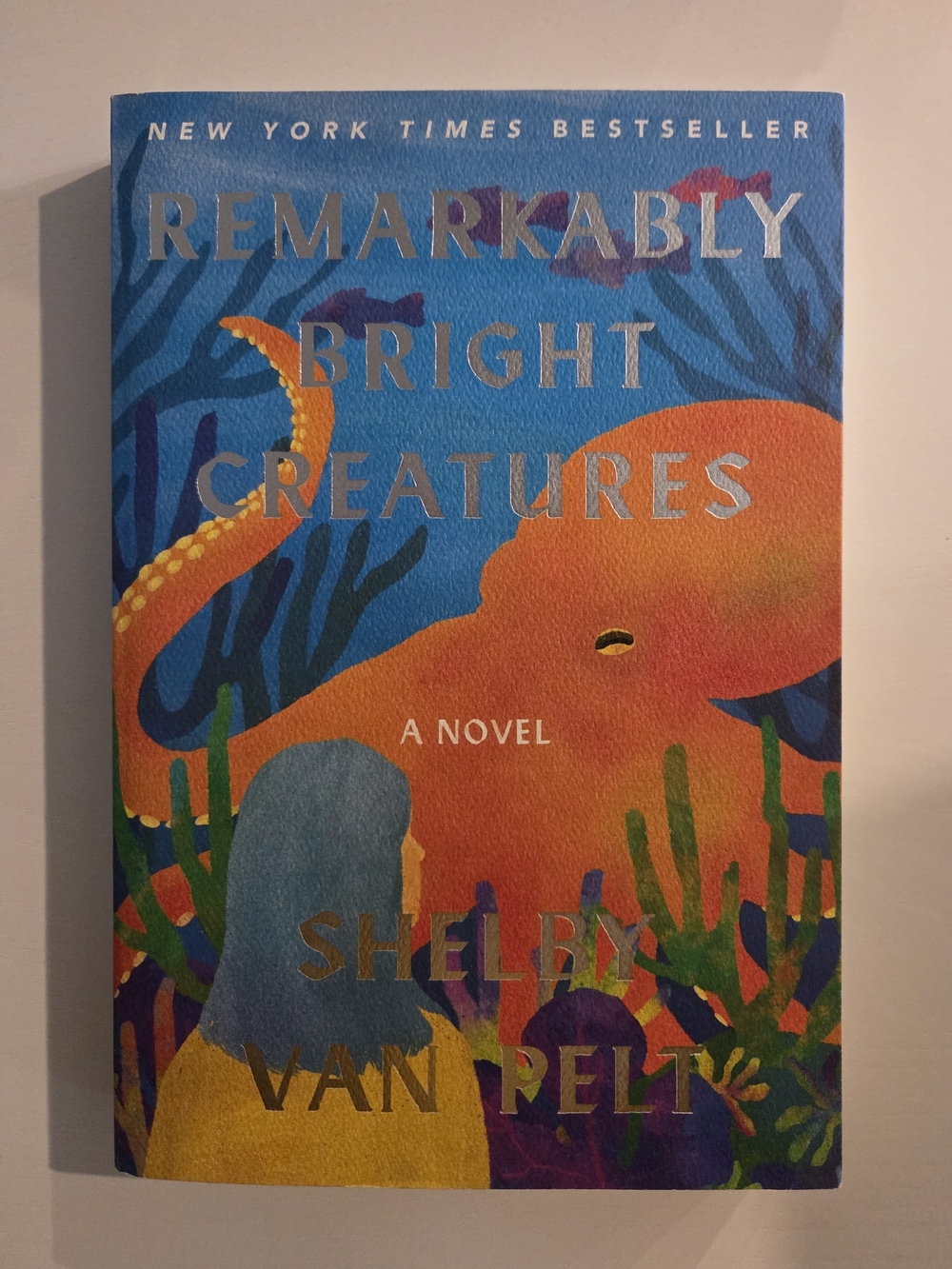 Remarkably Bright Creatures Novel By Shelby Van Pelt